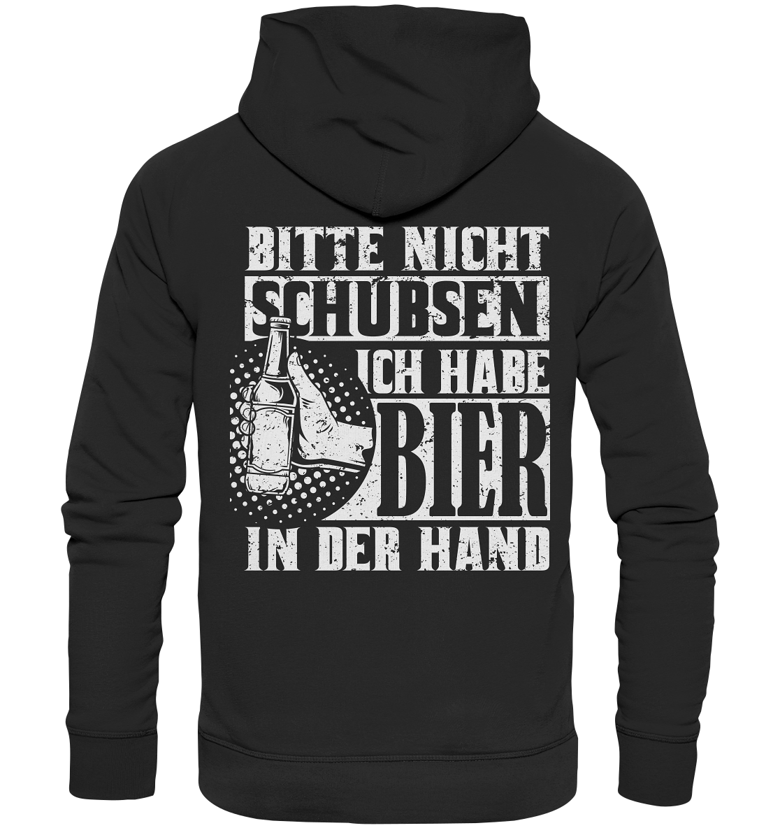 Bitte nicht schubsen, ich habe Bier in der Hand | Hoodie - Bierista
