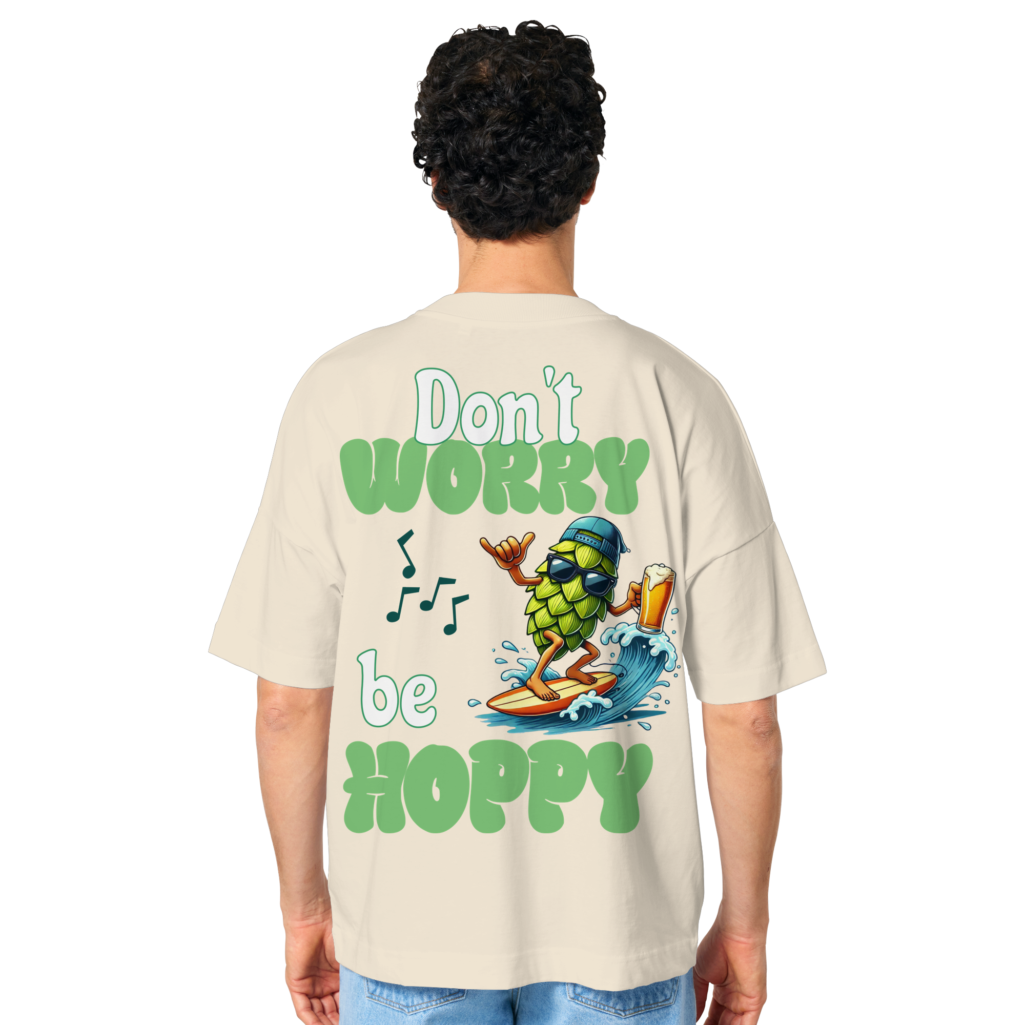 Dont worry be hoppy | Oversize T-Shirt - Bierista