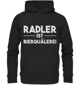 Radler ist Bierquälerei | Hoodie