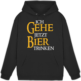 Ich gehe jetzt Bier trinken | Hoodie - Bierista