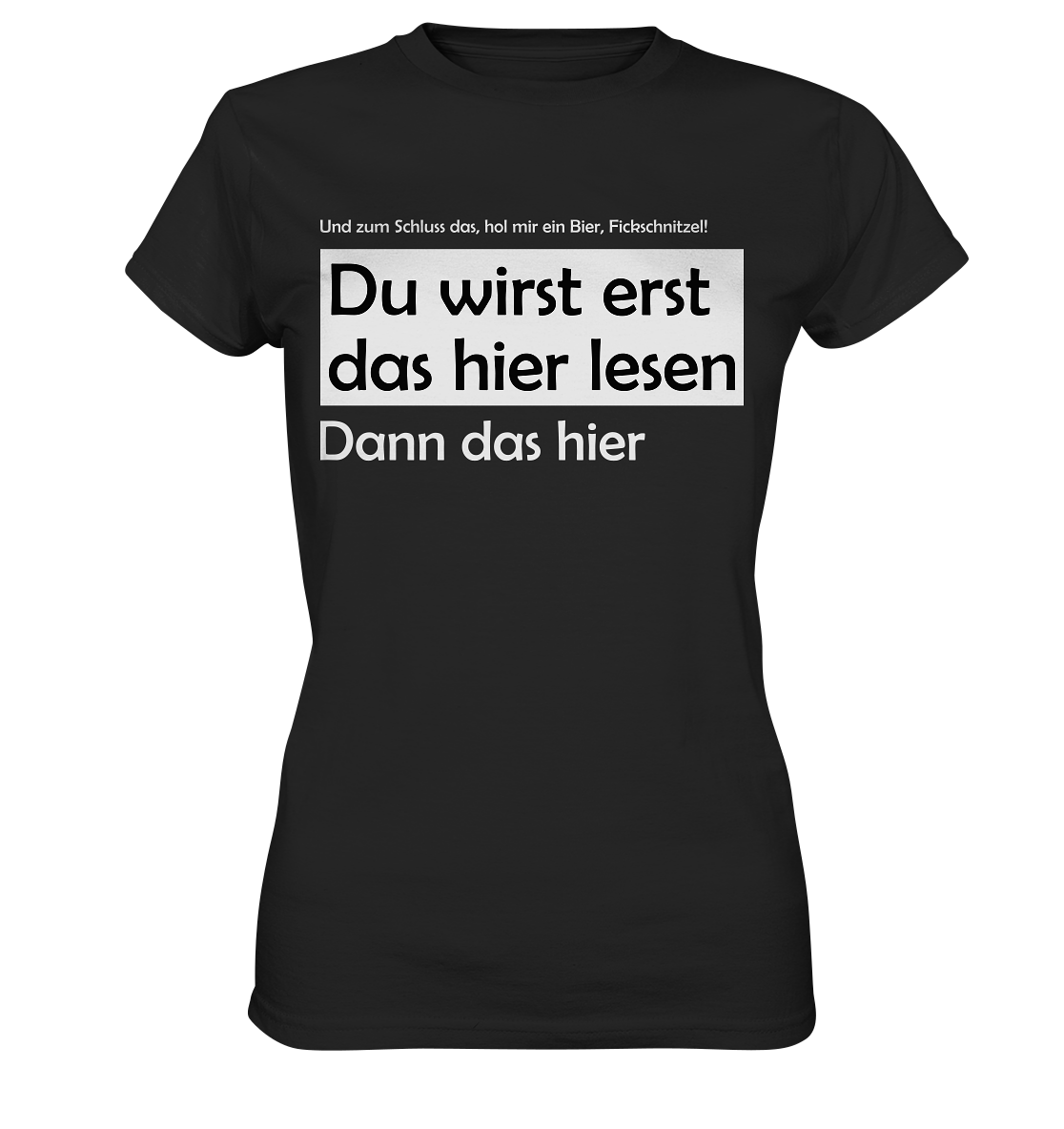 Du wirst erst das hier lesen Bier Fickschnitzel | Frauen T-Shirt - Bierista