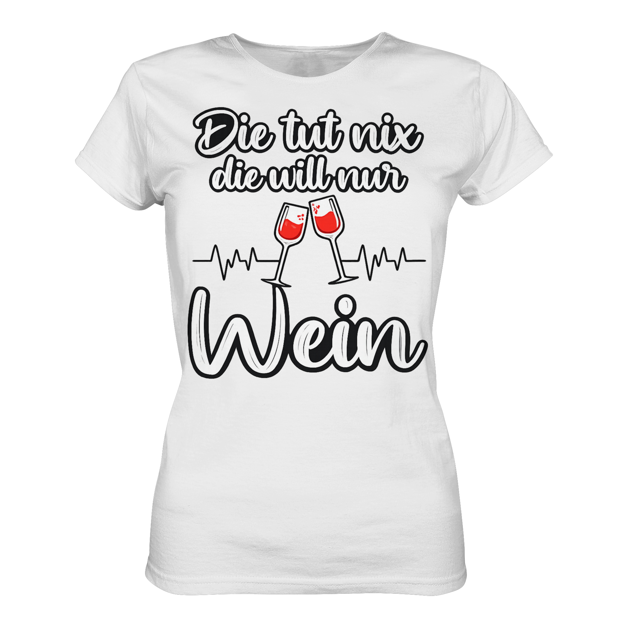 Die tut nix, die will nur Wein | Frauen T-Shirt