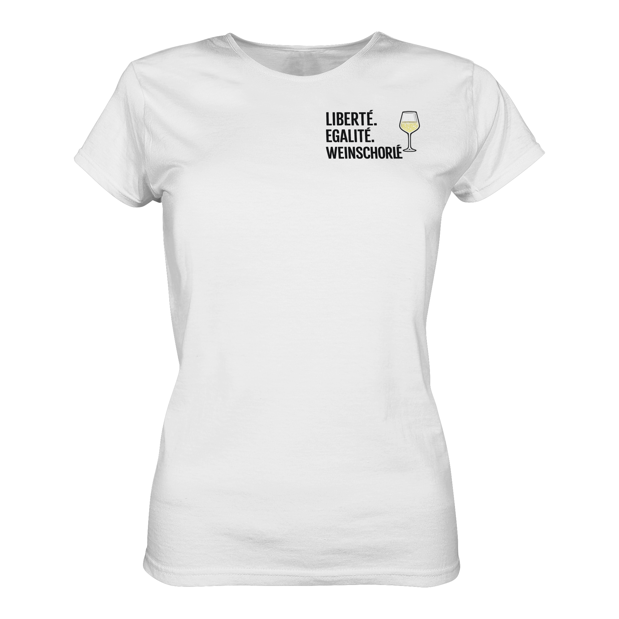 Liberté. Egalité. Weinschorlé. | Frauen T-Shirt