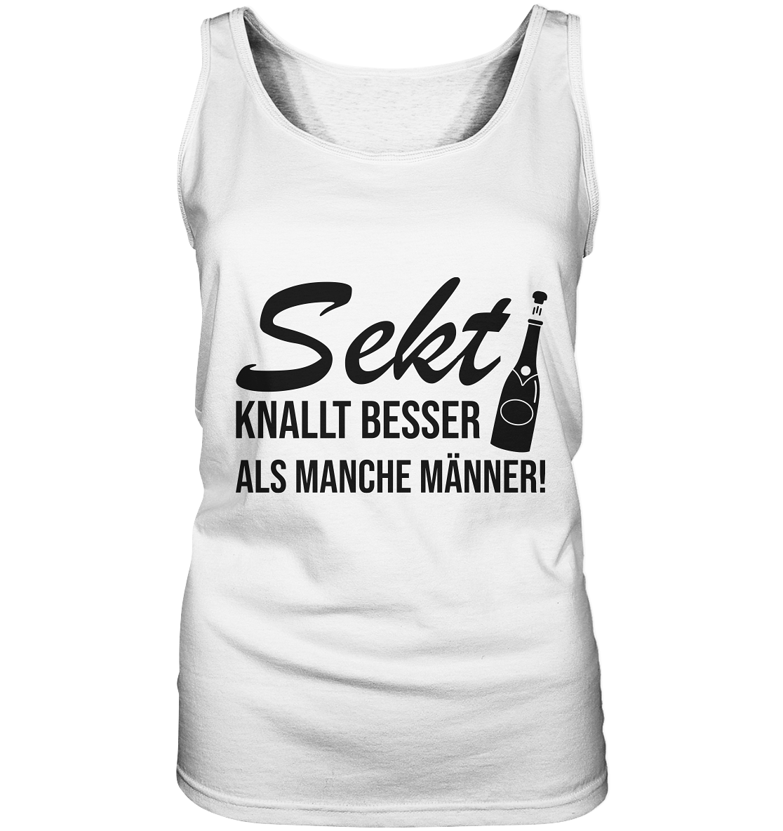 Sekt knallt besser als manche Männer | Frauen Tanktop - Bierista