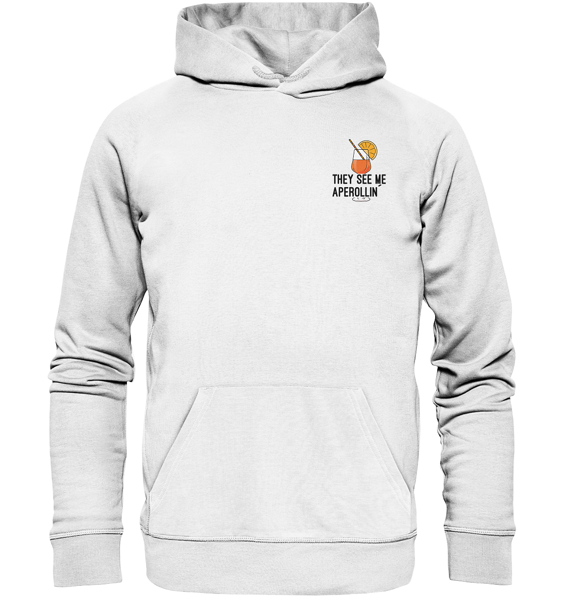 They see me aperollin | Hoodie - Bierista
