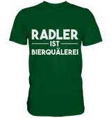 Radler ist Bierquälerei | Männer T-Shirt