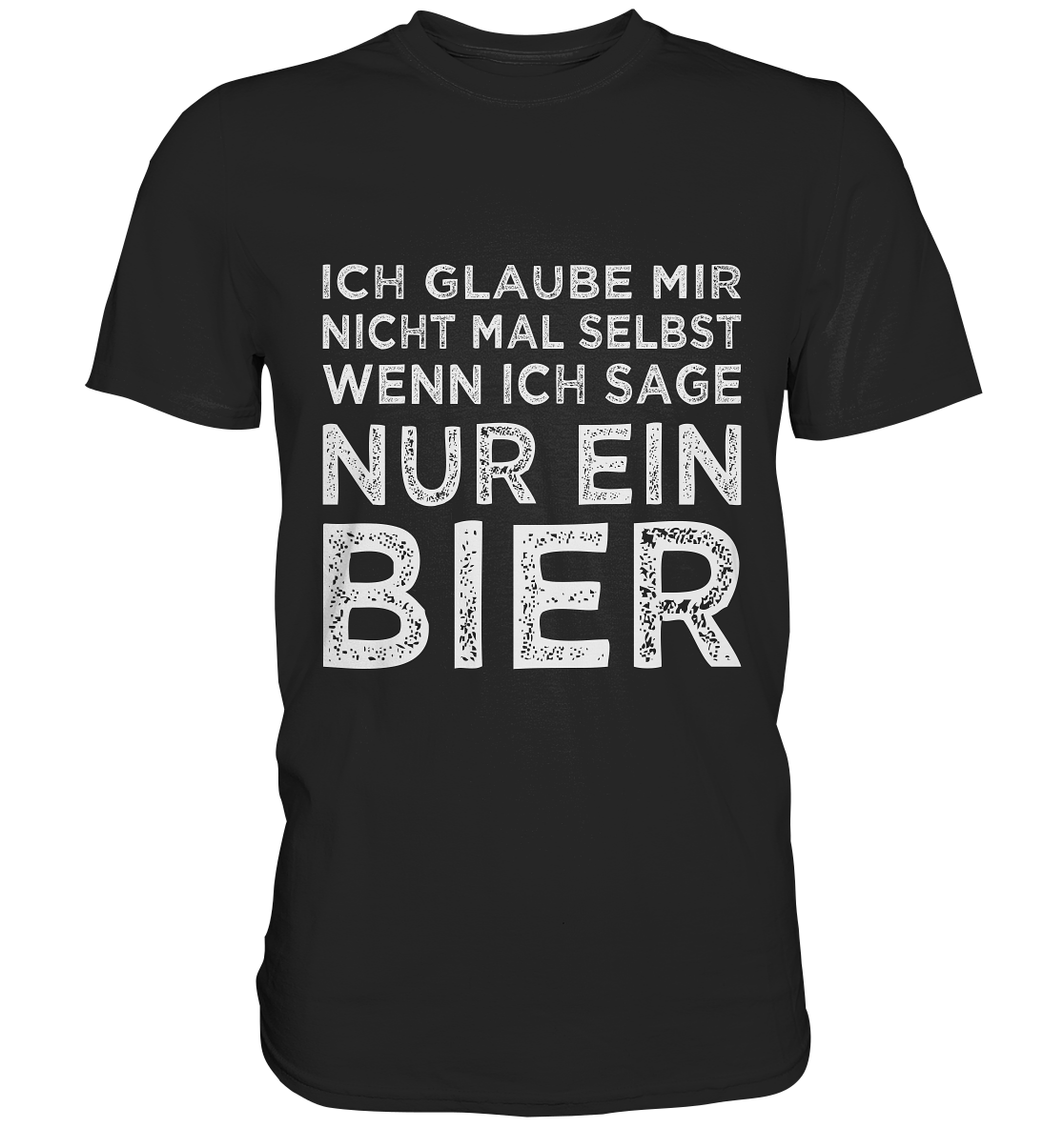 Nur ein Bier | Männer T-Shirt - Bierista
