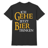 Ich gehe jetzt Bier trinken | Männer T-Shirt - Bierista