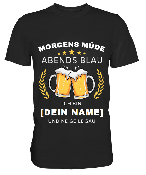 Morgens Müde Abends Blau | Männer T-Shirt