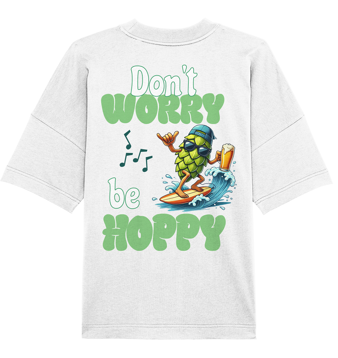 Dont worry be hoppy | Oversize T-Shirt - Bierista
