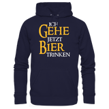 Ich gehe jetzt Bier trinken | Hoodie - Bierista