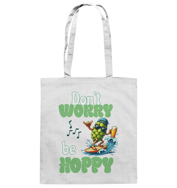 Dont worry be hoppy | Baumwolltasche