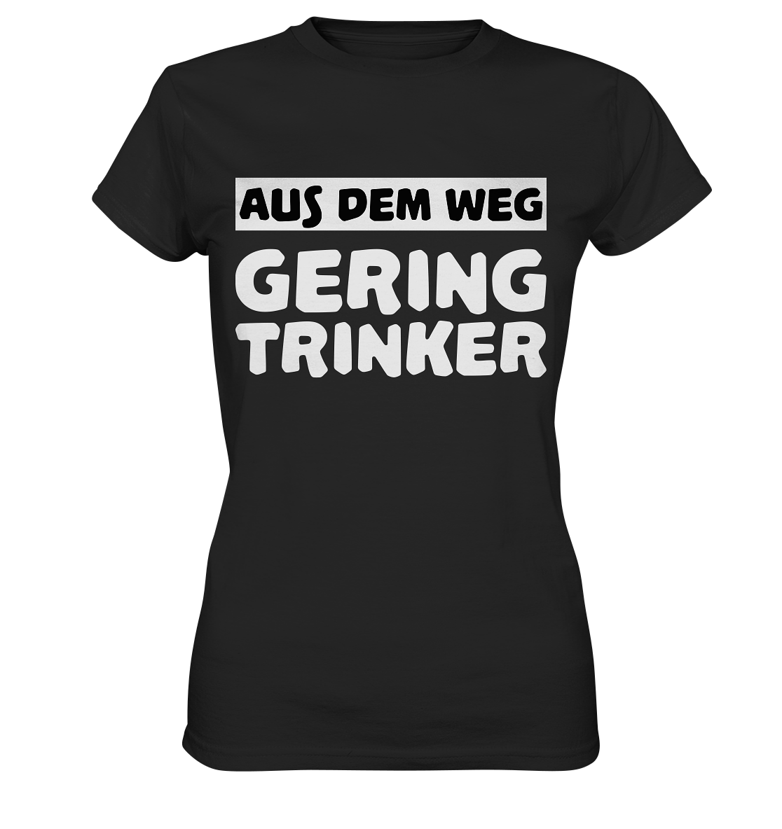 Aus dem Weg Geringtrinker | Frauen T-Shirt - Bierista