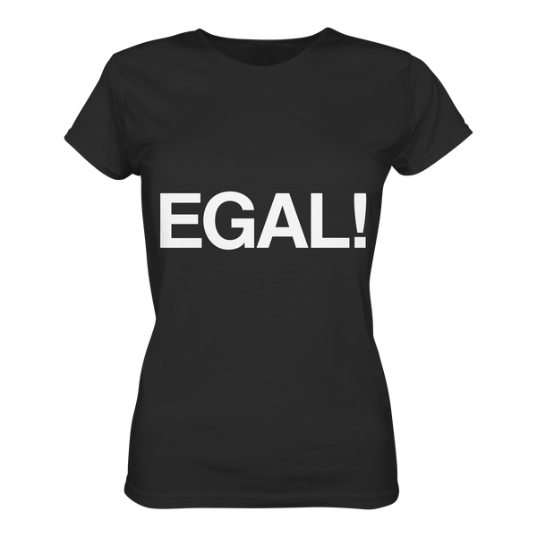 Egal | Frauen T-Shirt
