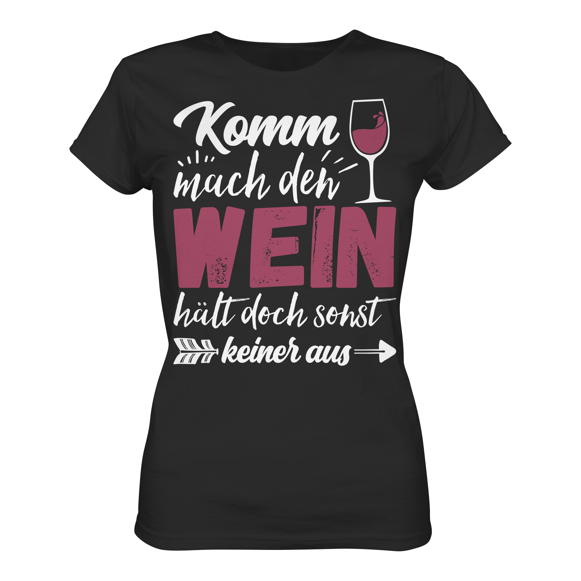 Komm mach den Wein auf, hält doch sonst keiner aus | Frauen T-Shirt