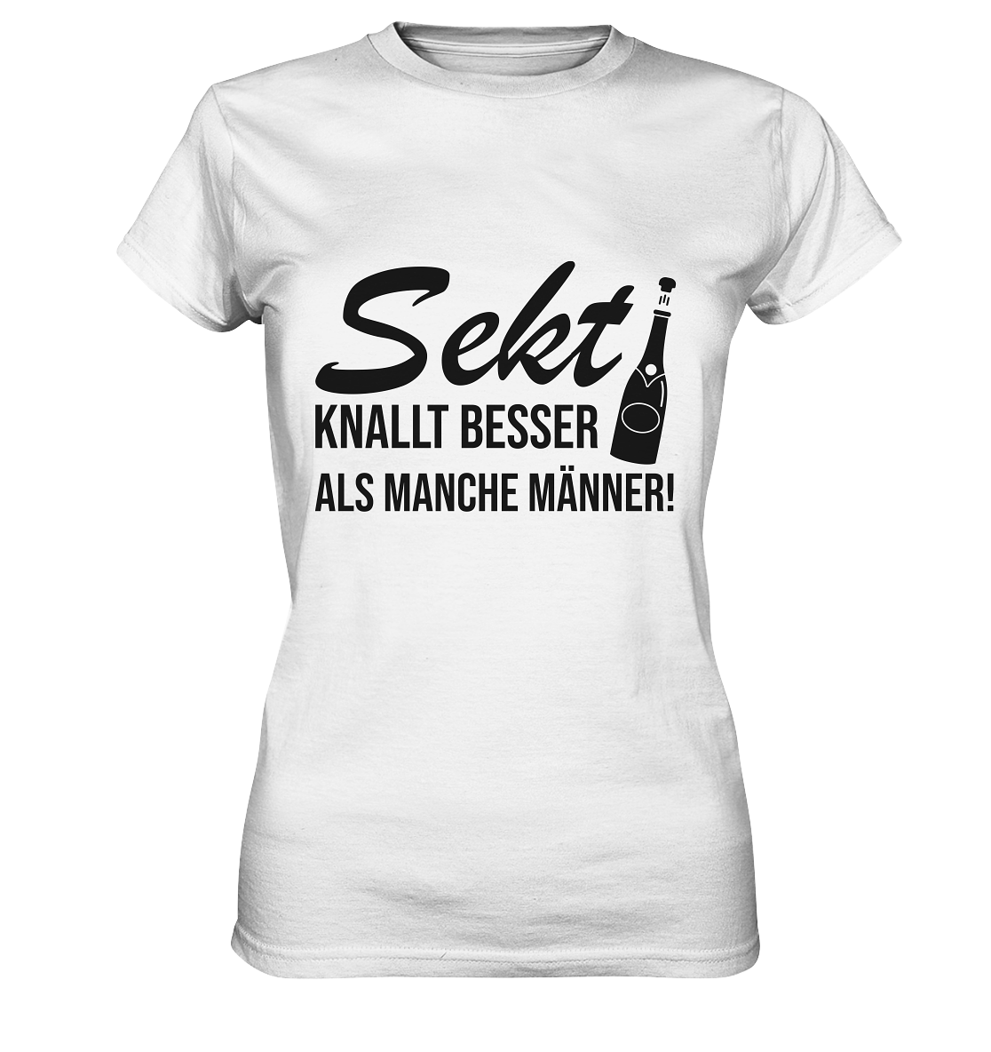 Sekt knallt besser als manche Männer | Frauen T-Shirt - Bierista