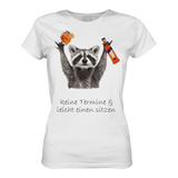 Keine Termine und leicht einen sitzen | Frauen T-Shirt