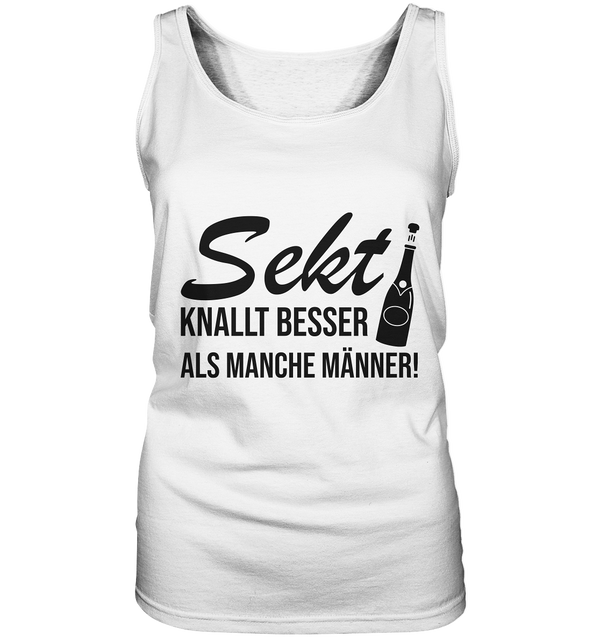 Sekt knallt besser als manche Männer | Frauen Tanktop