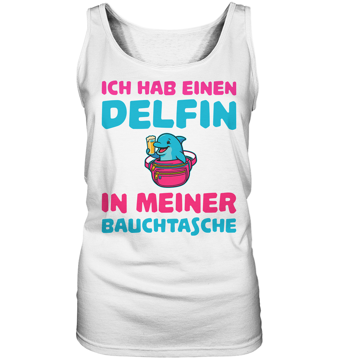Ich hab einen Delfin in meiner Bauchtasche | Frauen Tanktop - Bierista