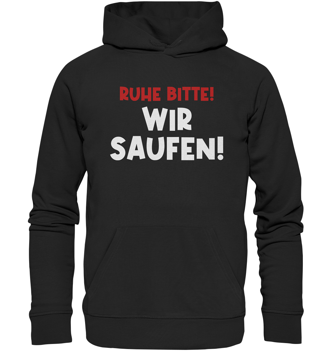 Ruhe bitte! Wir saufen! | Hoodie - Bierista