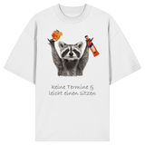 Keine Termine und leicht einen sitzen | Oversize T-Shirt
