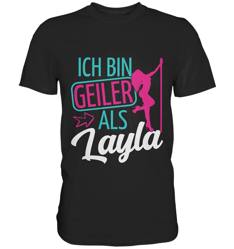 Geiler als Layla | Männer T-Shirt