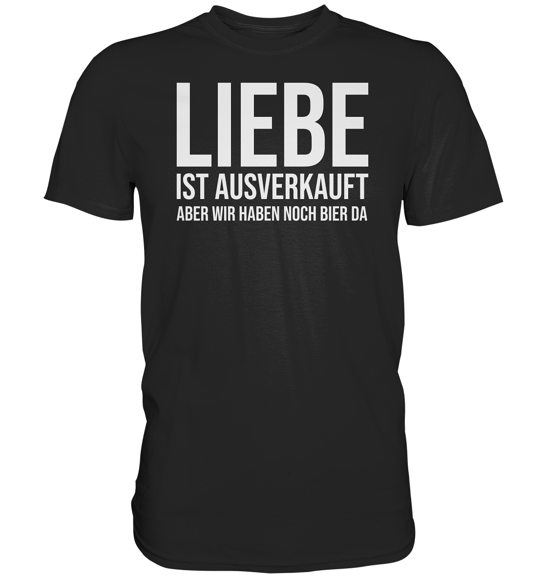 Liebe ist ausverkauft | Männer T-Shirt - Bierista