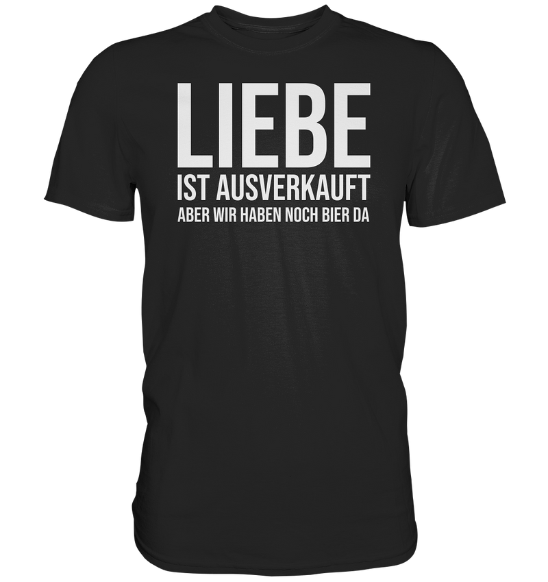 Liebe ist ausverkauft | Männer T-Shirt