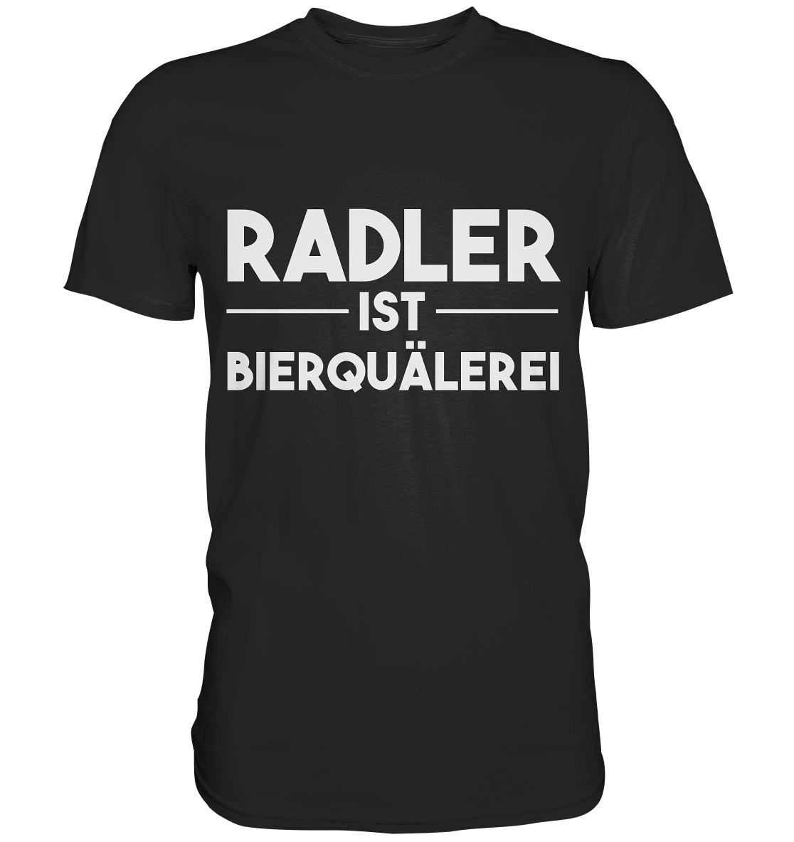 Radler ist Bierquälerei | Männer T-Shirt - Bierista