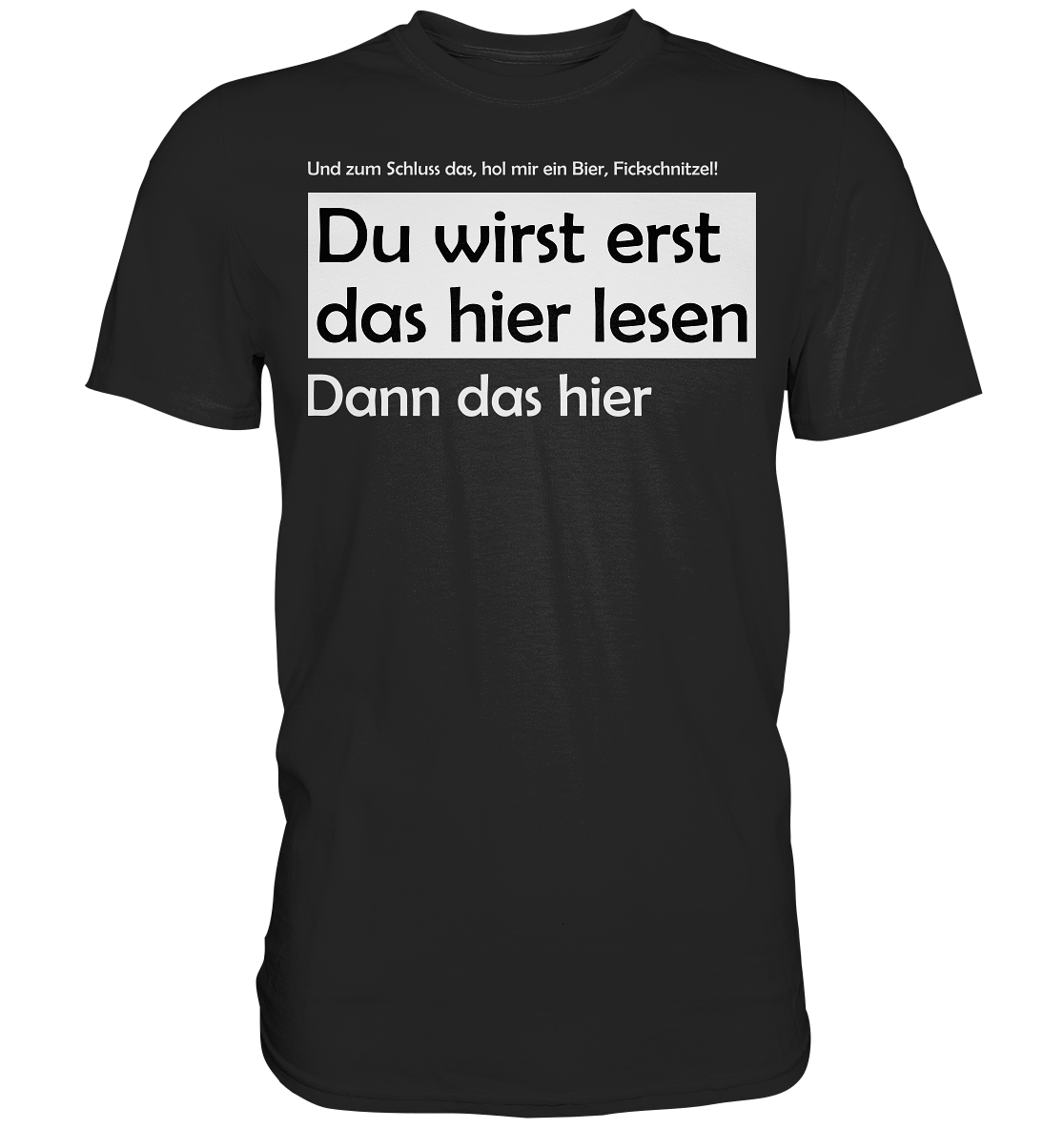 Du wirst erst das hier lesen Bier Fickschnitzel | Männer T-Shirt - Bierista