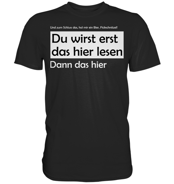 Du wirst erst das hier lesen Bier Fickschnitzel | Männer T-Shirt