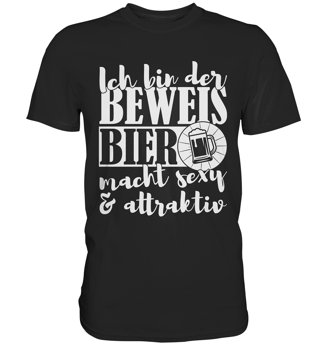 Bier macht sexy und attraktiv | Männer T-Shirt - Bierista