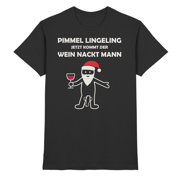 Pimmel Lingeling Wein Nackt Mann | Männer T-Shirt