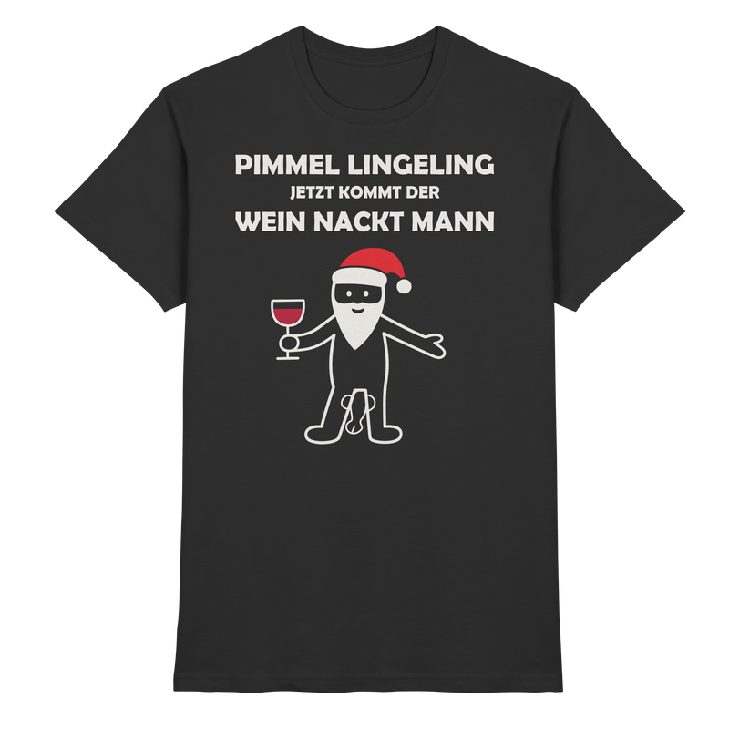 Pimmel Lingeling Wein Nackt Mann | Männer T-Shirt