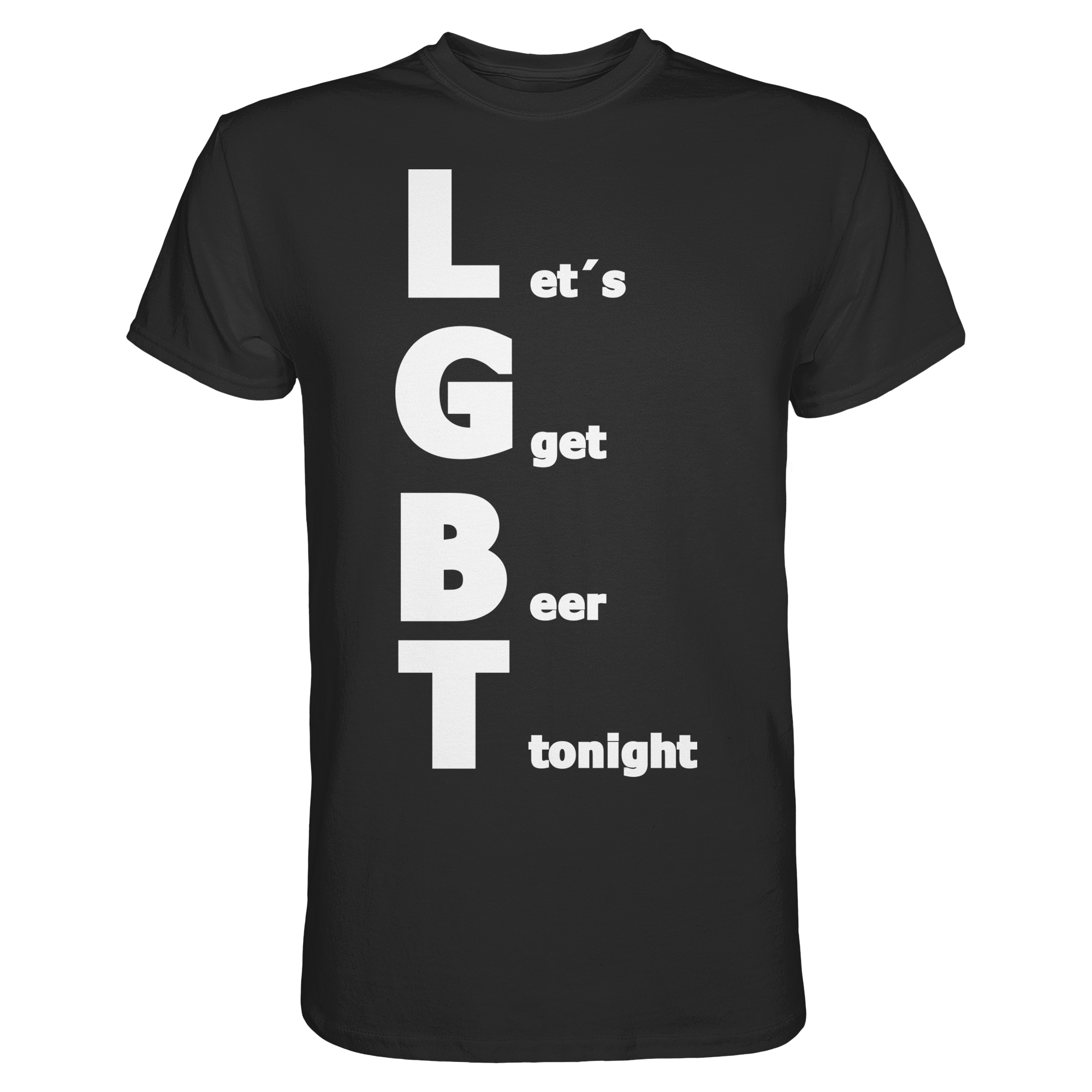 Lets get beer tonight | Männer T-Shirt