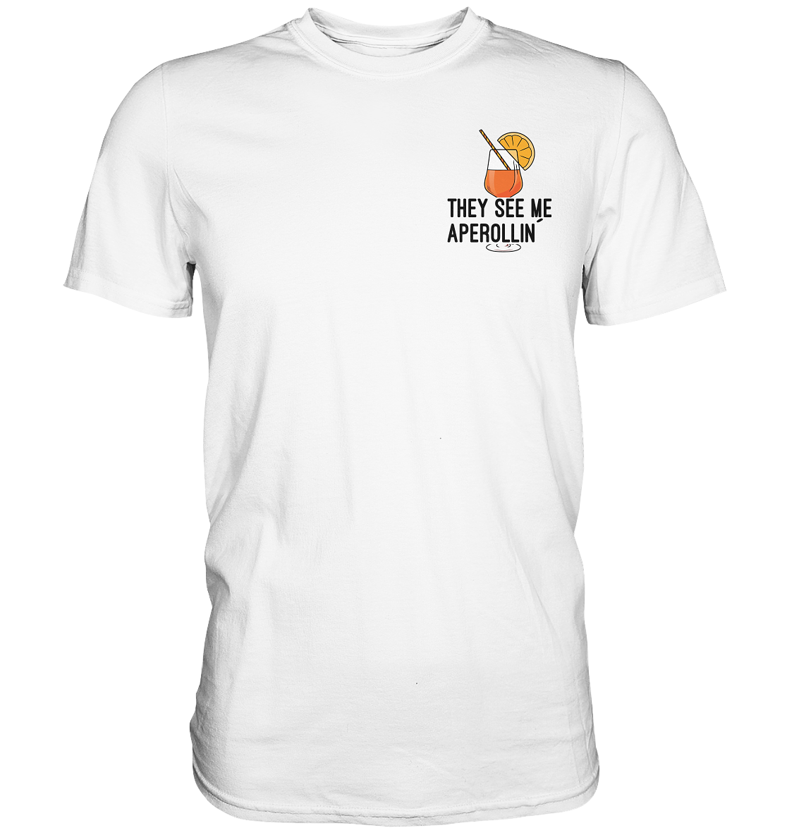 They see me aperollin | Männer T-Shirt - Bierista