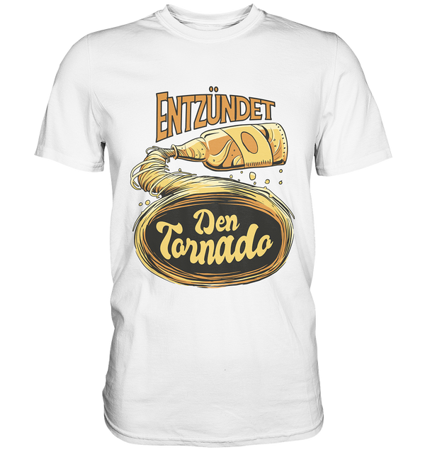 Entzündet den Tornado | Männer T-Shirt