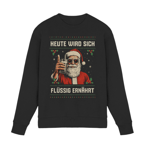 Heute wird sich flüssig ernährt | Sweatshirt