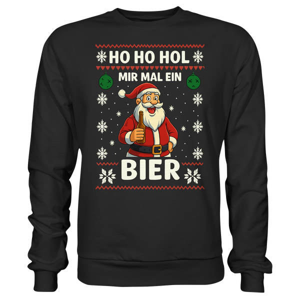 Ho Ho Hol mir mal ein Bier | Sweatshirt