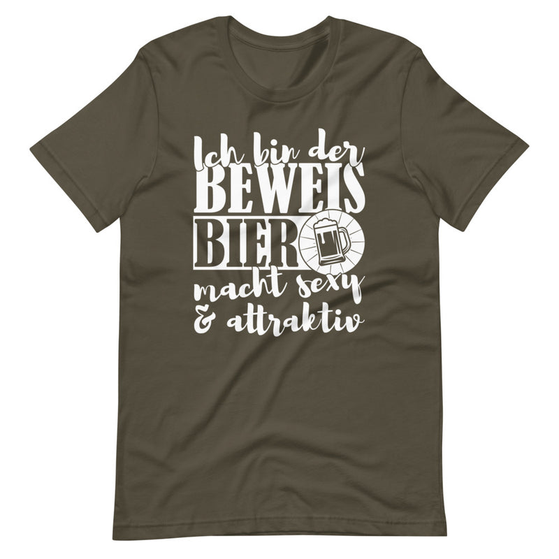 Ich bin der Beweis, Bier macht sexy und attraktiv | Herren Premium T-Shirt