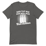 Der tut nix der will nur Bier trinken | Herren Premium T-Shirt