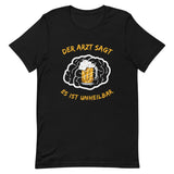 Der Arzt sagt es ist unheilbar | Herren Premium T-Shirt