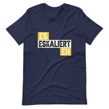 Es eskaliert eh | Herren Premium T-Shirt